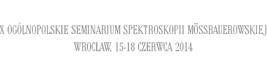 X Oglnopolskie Seminarium Spektroskopii Mssbauerowskiej